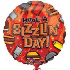 18" RND Have A Sizzlin' Day