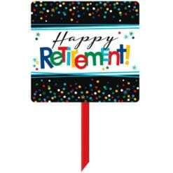 Happy Retirement Yard Sign 15"x14"