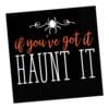 If You'Ve Got It Haunt It Napkins Beverage 16Ct